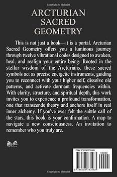Arcturian Sacred Geometry: The 12 Stellar Codes for Healing
